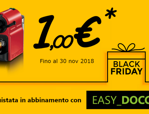 Ci piace fare le cose bene… (Promozione Black Friday 2018)